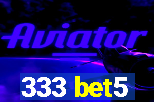 333 bet5